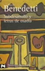 book cover of Subdesarrollo y letras de osadía by Mario Benedetti