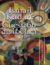 book cover of Uma Questão de Loucura by İsmail Kadare