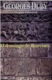 book cover of El domingo de Bouvines by Georges Duby