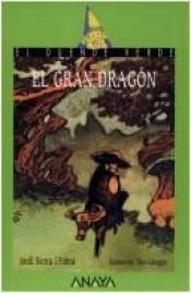 book cover of El Gran Dragon (Cuentos, Mitos Y Libros-Regalo) by Jordi Sierra i Fabra
