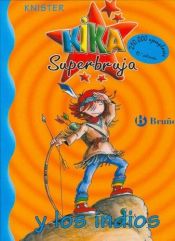 book cover of Kika superbruja y los indios by Knister