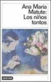 book cover of Los niños tontos by Ana María Matute