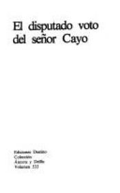 book cover of El disputado voto del señor Cayo by میگل دلیبس
