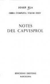 book cover of Notes del capvesprol by Josep Pla