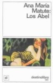 book cover of Los Abel by Ana Maria Matute