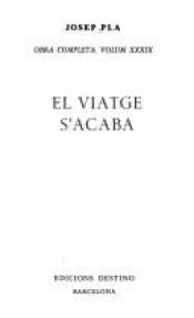 book cover of Obra completa 39: El viatge s'acaba by Josep Pla