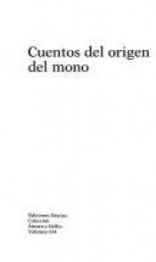 book cover of Cuentos del origen del mono (Coleccion Ancora y delfin) by Juan Pedro Aparicio