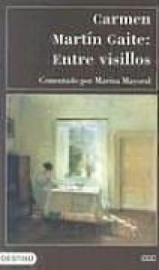 book cover of Entre Visillos: Premio Nadal 1957 (Clasicos Contemporaneos Comentados) by Carmen Martín Gaite