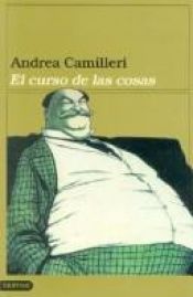 book cover of Curso de las cosas, El by Andrea Camilleri