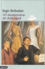book cover of 33 momentos de felicidad by Ingo Schulze