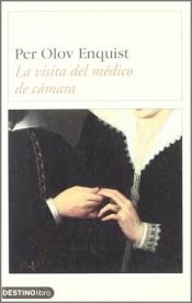 book cover of LA Visita Del Medico De Camara by Per Olov Enquist