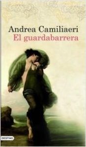 book cover of Guardabarrera, El by Andrea Camilleri