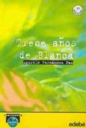 book cover of Trece anos de blanca by Agustin Fernandez Paz