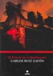 book cover of El palacio de la medianoche by Carlos Ruiz Zafón