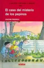 book cover of El caso del misterio de los pepinos by Joachim Friedrich