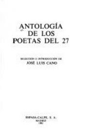 book cover of Antología de los poetas del 27 by José Luis Cano