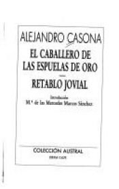 book cover of El caballero de las espuelas de oro ; Retablo jovial by Алехандро Касона