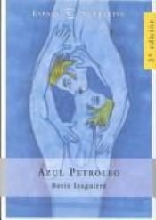 book cover of Azul petróleo by Boris Izaguirre