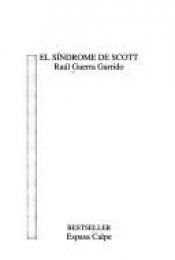 book cover of El Síndrome de Scott by Raúl Guerra Garrido