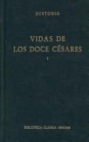 book cover of Vidas de los doce Césares vol. II [Libros IV-VIII] by Suetónio