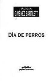 book cover of Dia De Perros by Alicia Giménez Bartlett