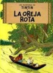 book cover of La oreja rota by Herge