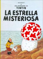 book cover of Tintin - La Estrella Misteriosa by Herge