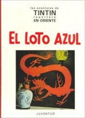 book cover of El Loto Azul by Herge