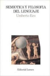 book cover of Semiotica y Filosofia del Lenguaje by Umberto Eco