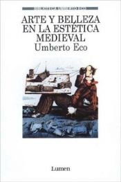 book cover of Arte y Belleza En La Estetica Medieval by Umberto Eco