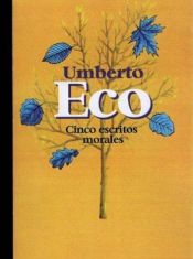 book cover of Cinco Escritos Morales by Umberto Eco
