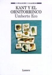 book cover of Kant y El Ornitorrinco (Kant e l´ornitorinco) by Umberto Eco