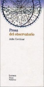 book cover of Prosa del Observatorio by Julio Cortazar