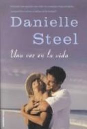 book cover of Una Vez En LA Vida by Danielle Steel