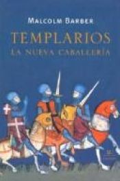 book cover of Templarios - La Nueva Caballeria by Malcolm Barber