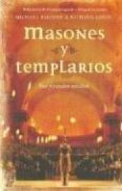 book cover of Masones y templarios : sus vínculos ocultos by Michael Baigent