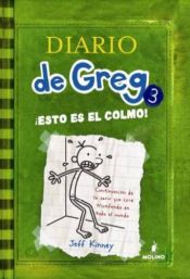 book cover of Diario de Greg 3. ¡Esto es el colmo! by Jeff Kinney