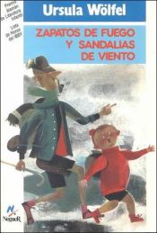 book cover of Zapatos de fuego y sandalias de viento by Ursula Wölfel