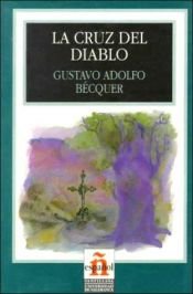 book cover of Leer En Espanol - Level 3: La Cruz de Diablo by Gustavo Adolfo Bécquer