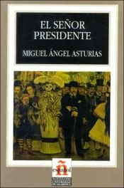 book cover of El señor presidente by Miguel Ángel Asturias