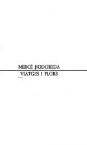 book cover of Viatges i flors by Mercè Rodoreda