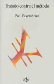 book cover of Contra el método: esquema de una teoría anarquista del conocimiento by Paul Feyerabend