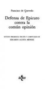 book cover of Defensa de Epicuro contra la Común Opinión by Франсиско де Кеведо