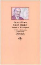 book cover of Imperialismo ; Clases sociales by Joseph Alois Schumpeter