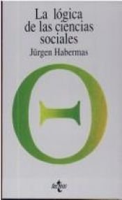 book cover of La lógica de las ciencias sociales by Jürgen Habermas