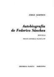 book cover of Autobiografia de Federico Sanchez: Novela (Autores espanoles e hispanoamericanos) by Jorge Semprun