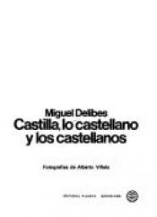 book cover of Castilla, lo castellano y los castellanos by 米格尔·戴利贝斯