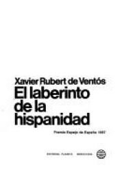 book cover of El Laberinto de la hispanidad by Xavier Rubert de Ventós