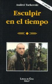 book cover of Esculpir el tiempo by Andréi Tarkovski