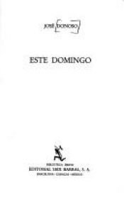 book cover of Este domingo by Хосе Доносо